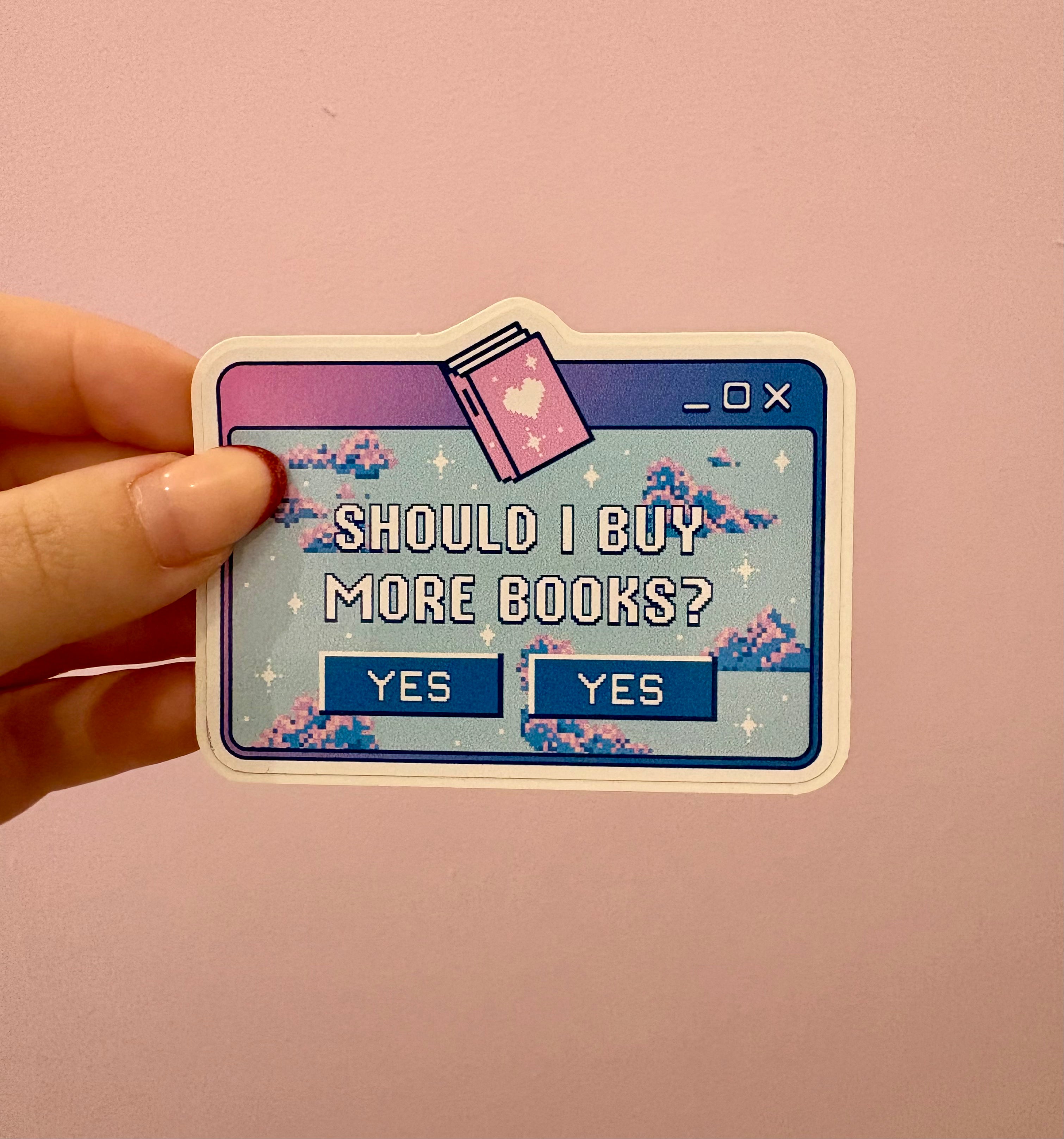 'Should I Buy More Books?' Sticker
